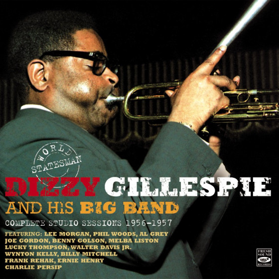 World Statesman: Dizzy Gilespie & His Big Band - Complete Studio Sessions 1956-1957 (3 LPs On 2 CDs)