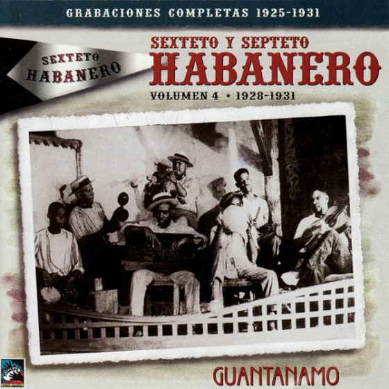 Grabaciones Completas 1925-1931 Volumen 4: Guant�namo