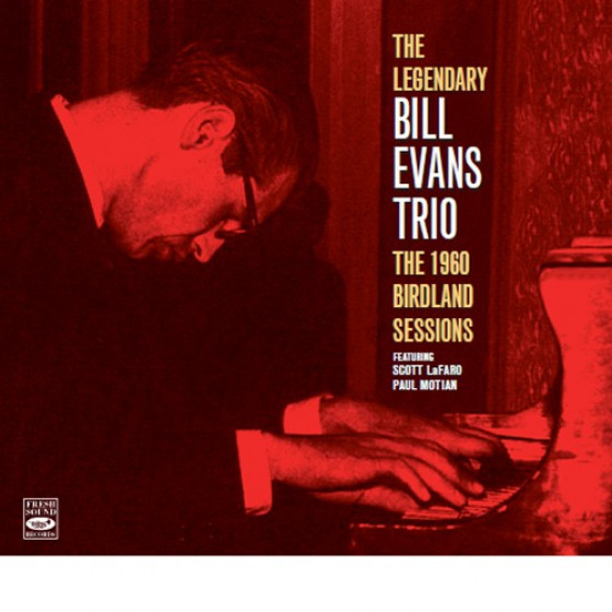 The Legendary Bill Evans Trio: The 1960 Birdland Sessions