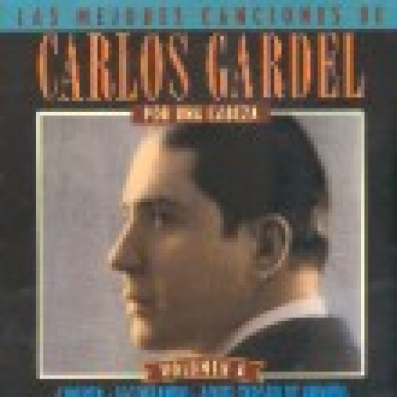 Las Mejores Canciones del Inolvidable Carlos Gardel - Vol.4