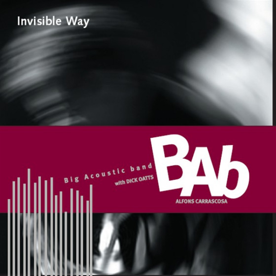 Invisible Way - Big Acoustic Band, with Dick Oatts