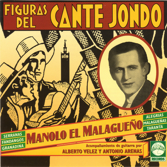 Figuras Del Cante Jondo - Manolo El Malague�o