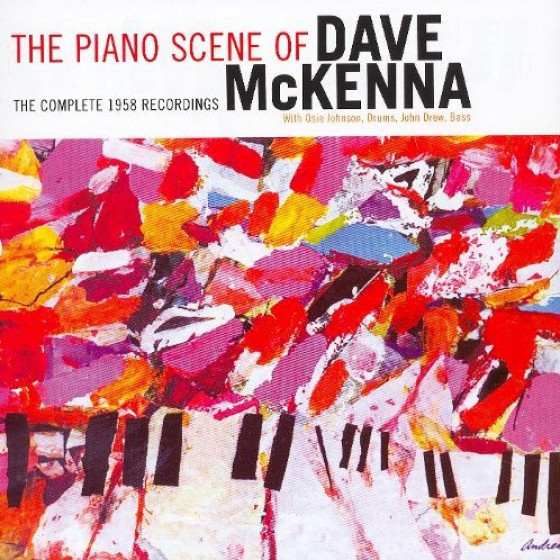 The Piano Scene of Dave McKenna: The Complete 1958 Recordings