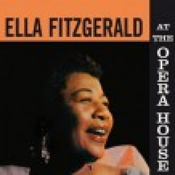 Ella Fitzgerald At The Opera House Ella Fitzgerald At The Opera House