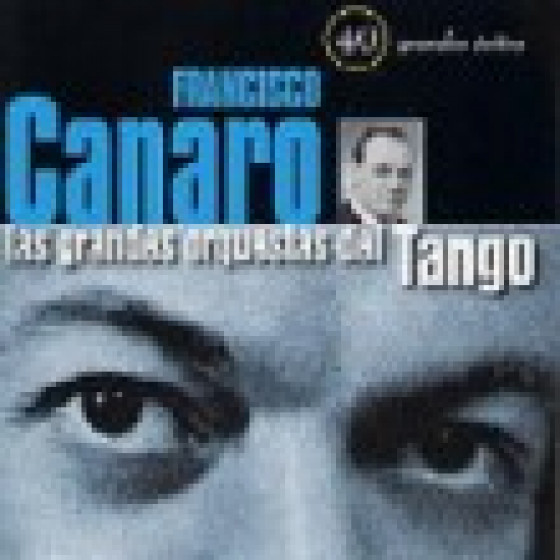 Las Grandes Orquestas del Tango: Orquesta Francisco Canaro - 2 Cds