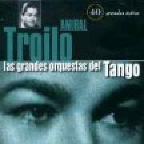 Las Grandes Orquestas del Tango: Orquesta Anibal Troilo - 2 Cds
