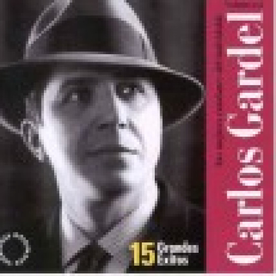 Las Mejores Canciones del Inolvidable Carlos Gardel - Vol.2