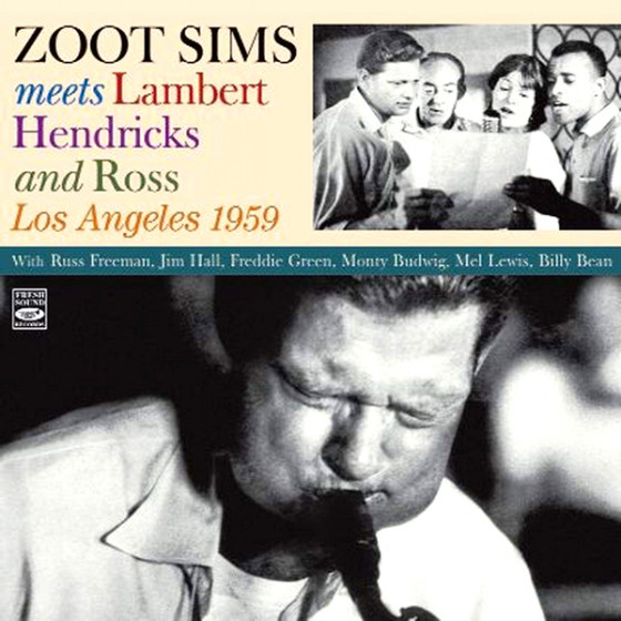 Zoot Sims Meets Lambert-Hendricks-Ross, Los Angeles 1959 (3 LPs on 2 CDs) 