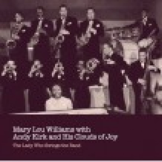 The Lady Who Swings The Band - With Andy Kirk & His Clouds Of Joy