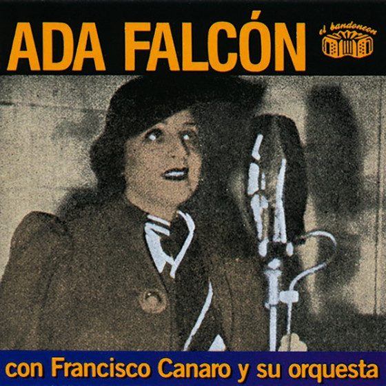 Ada Falcon con Francisco Canaro y su Orquesta
