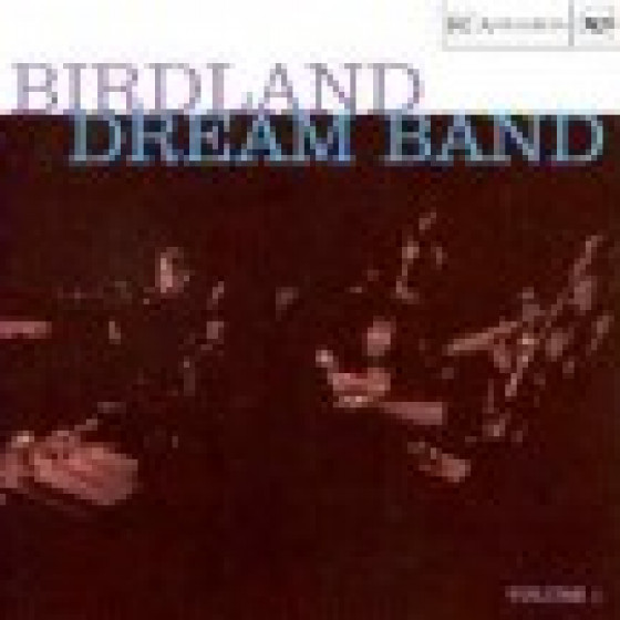 The Birdland Dream Band - Volume 1
