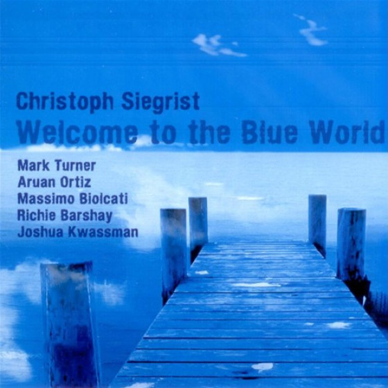 Welcome to the Blue World, feat. Mark Turner Welcome to the Blue World, feat. Mark Turner