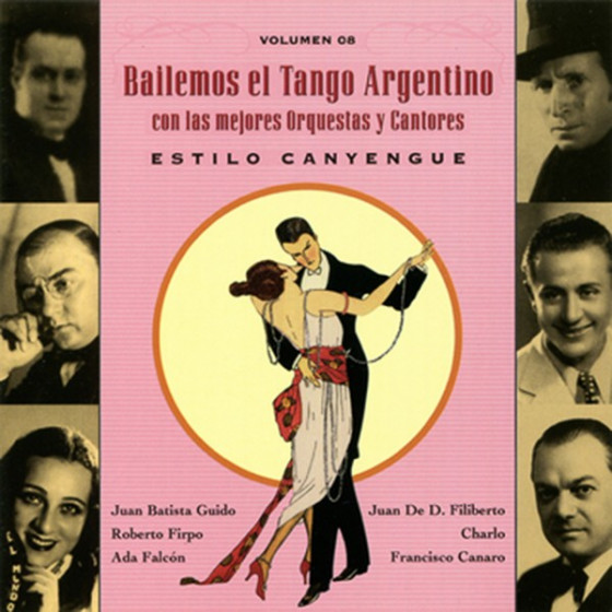 Bailemos El Tango Argentino Vol:8 - Estilo Canyengue