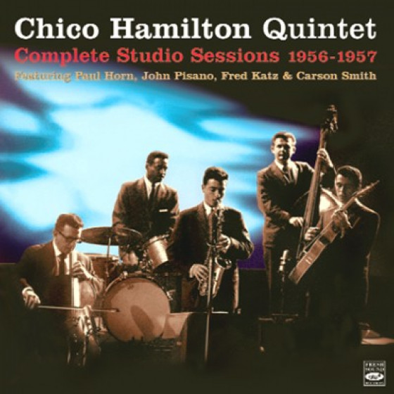 CHICO HAMILTON QUINTET - COMPLETE STUDIO SESSIONS 1956-1957