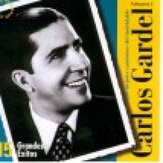 Las Mejores Canciones del Inolvidable Carlos Gardel - Vol.1