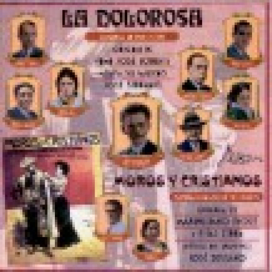 La Dolorosa - Moros y Christianos
