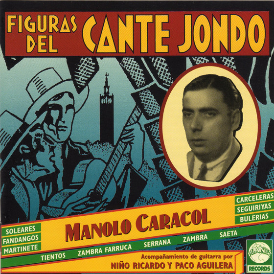 Figuras Del Cante Jondo - Manolo Caracol