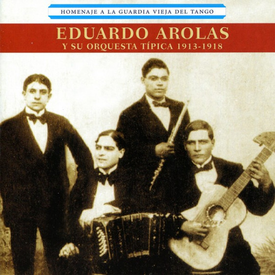 Homenaje A La Vieja Guardia Del Tango: 1913 - 1918