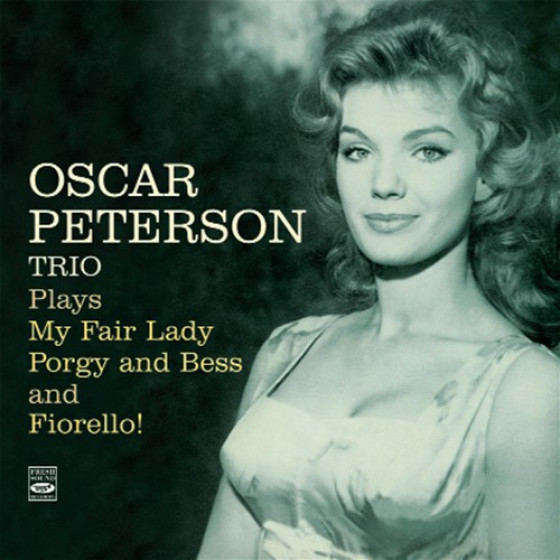 Oscar Peterson Trio Plays My Fair Lady, Porgy & Bess and Fiorello! (3 LPs on 2 CDs)