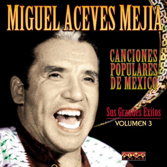 Canciones Populares Mexicanas - Sus Grandes �xitos - Vol.3
