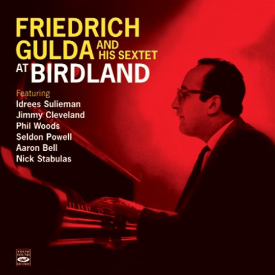 Friedrich Gulda At Birdland + A Man of Letters (2 LPs on 1 CD) Friedrich Gulda At Birdland + A Man of Letters (2 LPs on 1 CD)