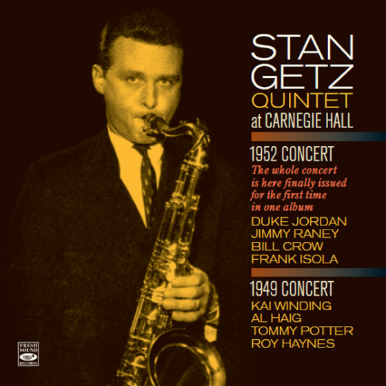 Stan Getz Quintet at Carnegie Hall Stan Getz Quintet at Carnegie Hall