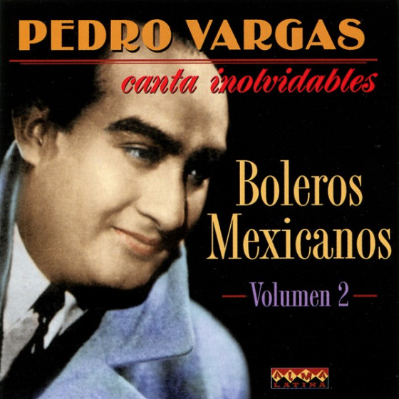 Canta Inolvidables Boleros Mexicanos Vol.2