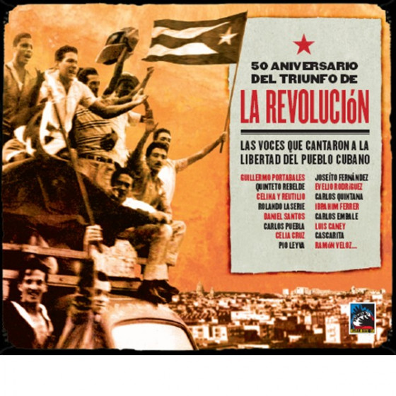 50 Aniversario del Triunfo de La Revolución (2-CD DeLuxe Digipack) 50 Aniversario del Triunfo de La Revolución (2-CD DeLuxe Digipack)