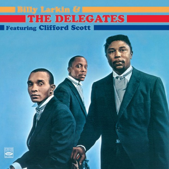 Billy Larkin & The Delegates featuring Clifford Scott