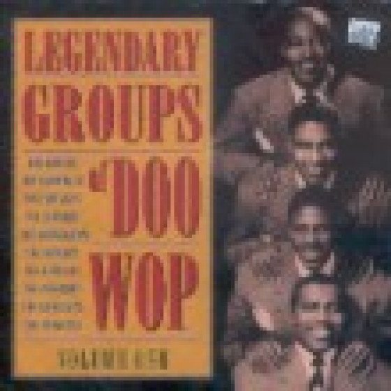 Legendary Groups Of Doo Wop - Volume 1