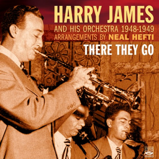 There They Go - 1948-1949 (Arrangements by Neal Hefti)
