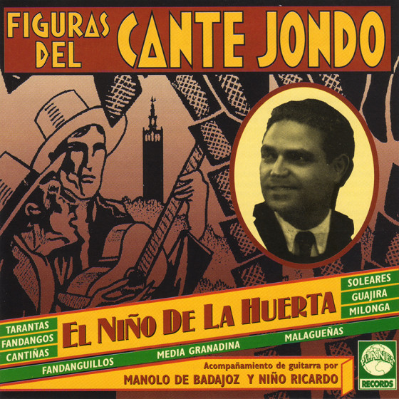 Figuras Del Cante Jondo - El Ni�o De La Huerta