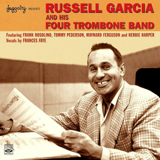 Russell Garcia and His Four Trombone Band