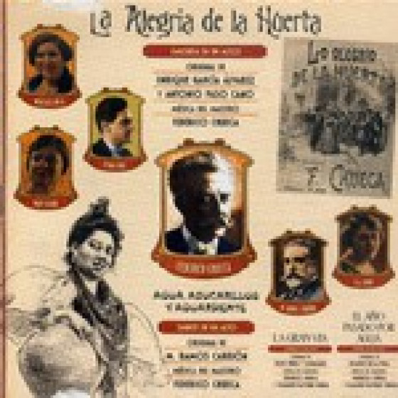 La Alegria De La Huerta - Agua, Azucarillos y Aguardiente - El Gran Via - El A�o Pasado Por Agua
