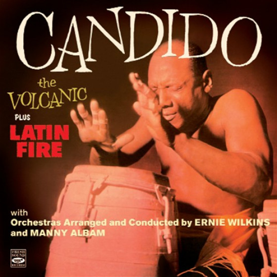 Candido the Volcanic + Latin Fire (2 LPs on 1 CD)