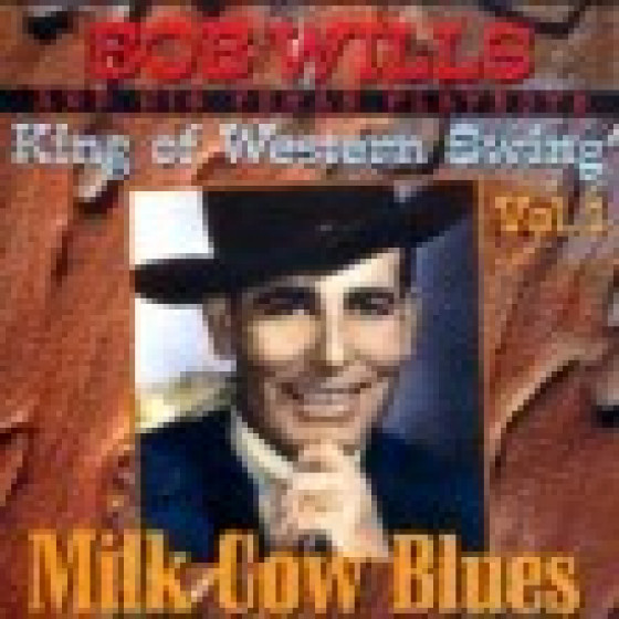 King Of western Swing Vol.1  - Milk Cow Blues