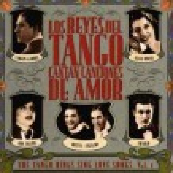 Los Reyes del Tango Cantan Canciones de Amor - Vol.2