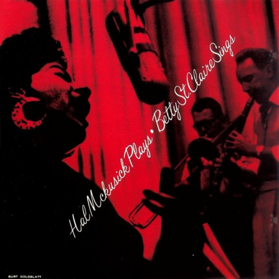 Hal Mc Kusick Plays -  Betty St. Claire Sings