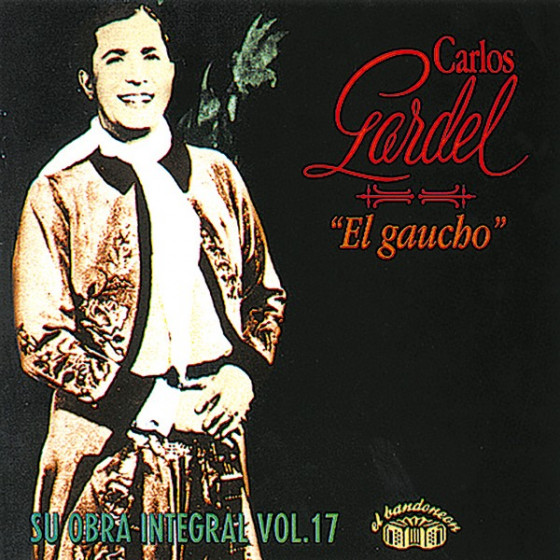 El Gaucho - Su Obra Integral Vol. 17