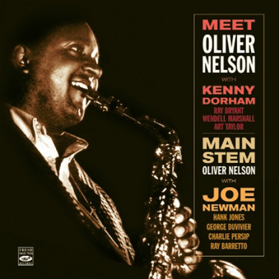 Meet Oliver Nelson + Main Steam (2 LPs on 1 CD) Meet Oliver Nelson + Main Steam (2 LPs on 1 CD)