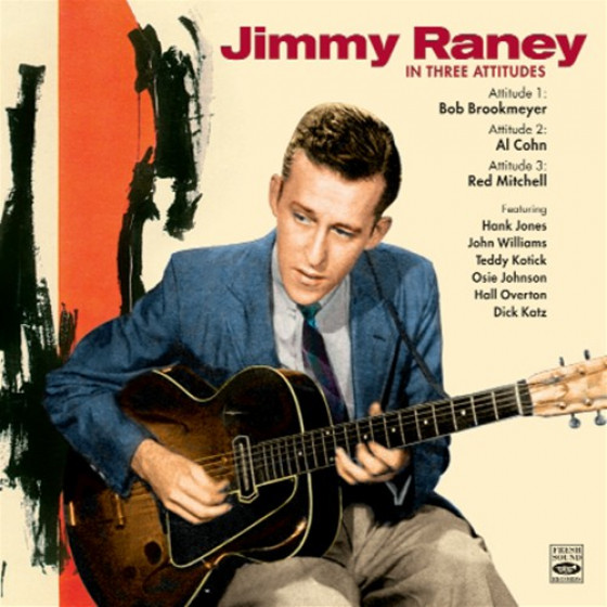 Jimmy Raney In Three Attitudes (2 LPs on 1 CD)