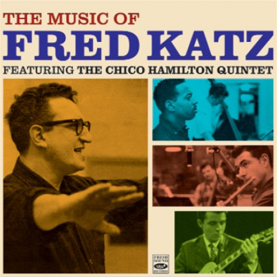 The Music of Fred Katz Featuring The Chico Hamilton Quintet
