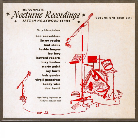 The Complete Nocturne Recordings - Jazz in Hollywood Series Volume 1 - Box Set 3 Cds The Complete Nocturne Recordings - Jazz in Hollywood Series Volume 1 - Box Set 3 Cds
