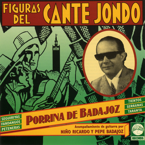 Figuras Del Cante Jondo - Porrina De Badajoz