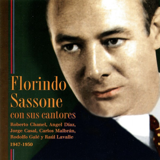 Florindo Sassone con sus Cantores: 1947-1950