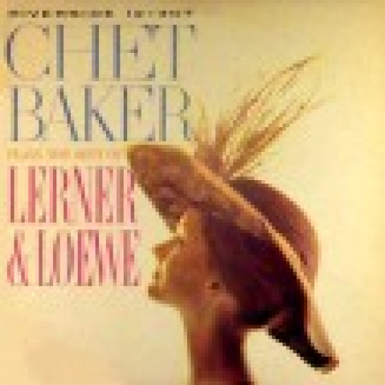 Chet Baker Plays the Best of Lerner & Loewe