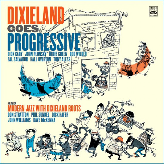 Dixieland Goes Progressive + Modern Jazz with Dixieland Roots (2 LP on 1 CD)